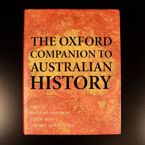 The Oxford Companion To Australian History by Graeme Davison Reference Book