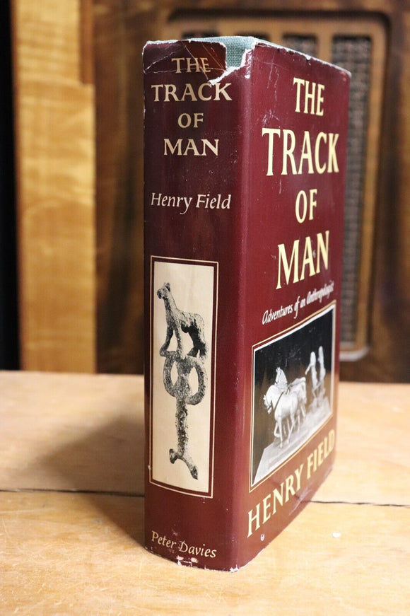 1955 The Track of Man Henry Field Adventures of an Anthropologist Reference Book