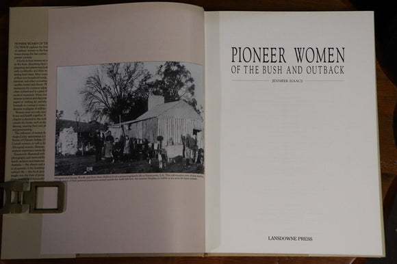 1990 Pioneer Women Of The Bush & Outback 1st Ed. Australian History Book