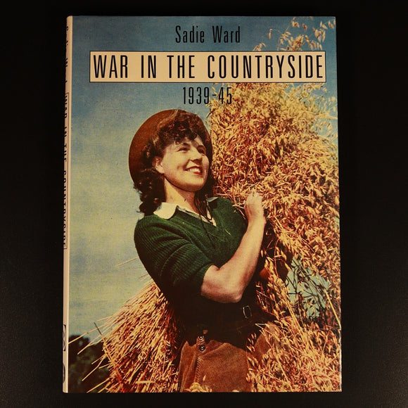 1988 War In The Countryside 1939-45 by Sadie Ward British Military History Book