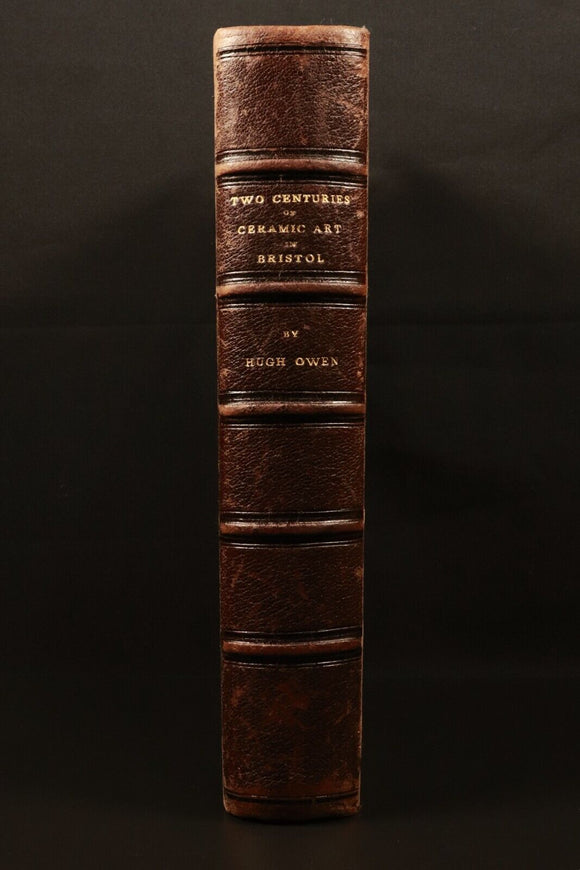 1873 Two Centures Of Ceramic Art In Bristol by R. Champion Antique History Book