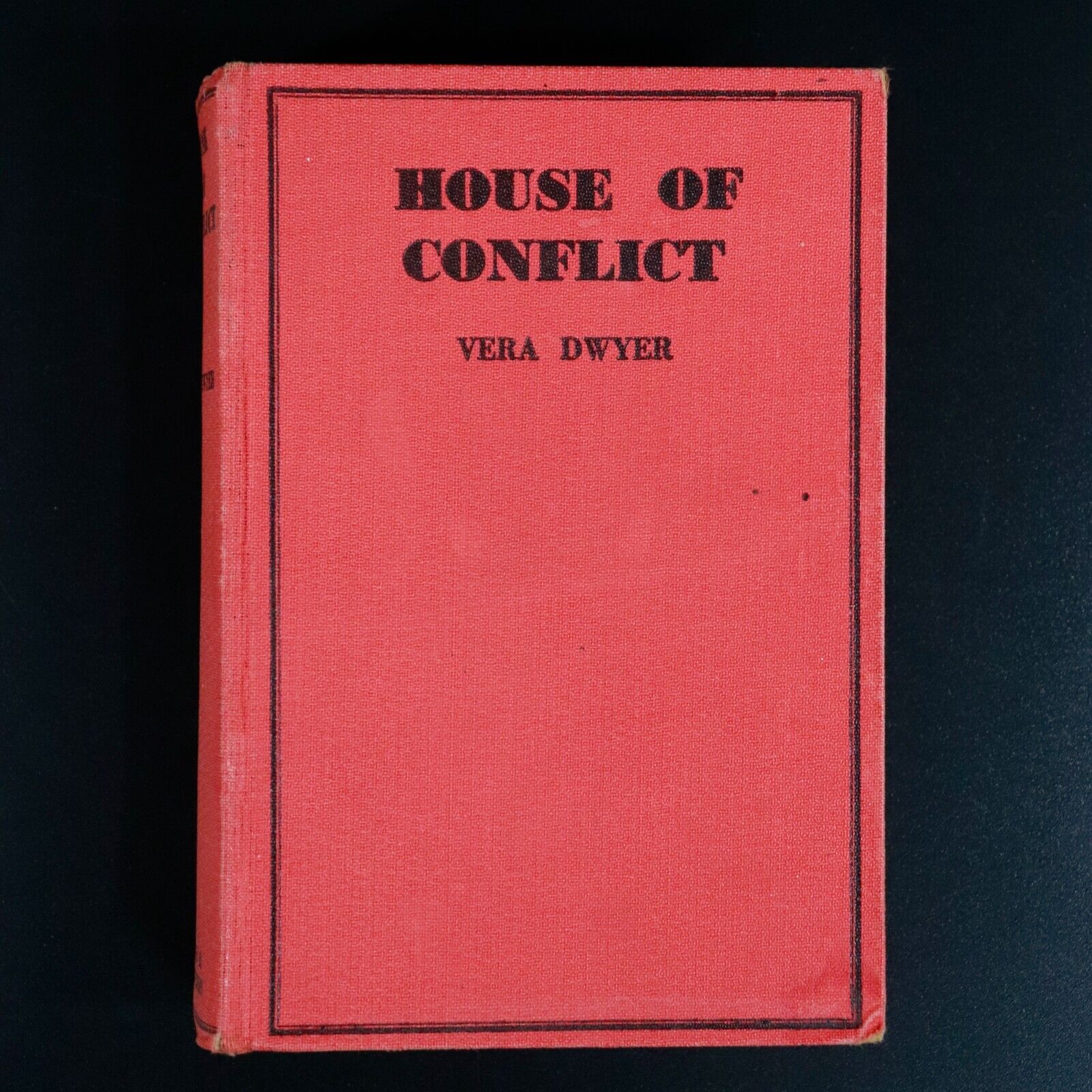 1937 House Of Conflict by Vera Dwyer 1st Edition Australian Fiction Book