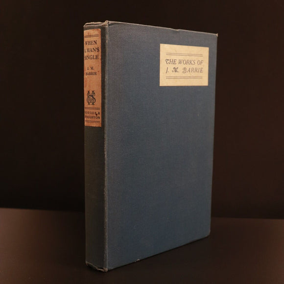 1924 When A Man's Single Literary Life J.M. Barrie Antique Scottish Fiction Book