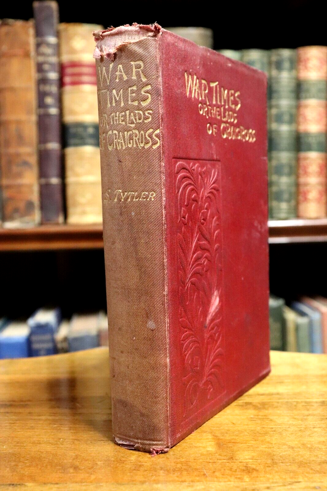 1893 War Times or The Lads Of Craigross: S Tytler Antique Scottish Fiction Book - 0