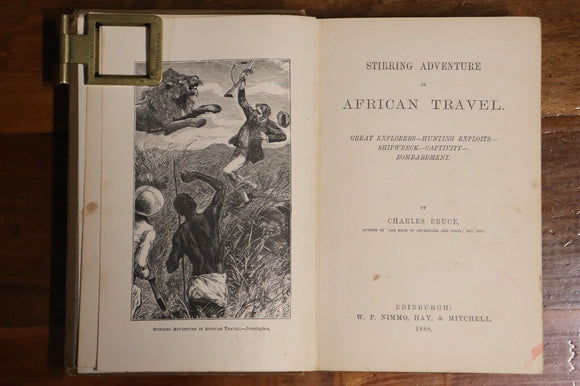 1888 Stirring Adventure In African Travel by Charles Bruce Exploration Book