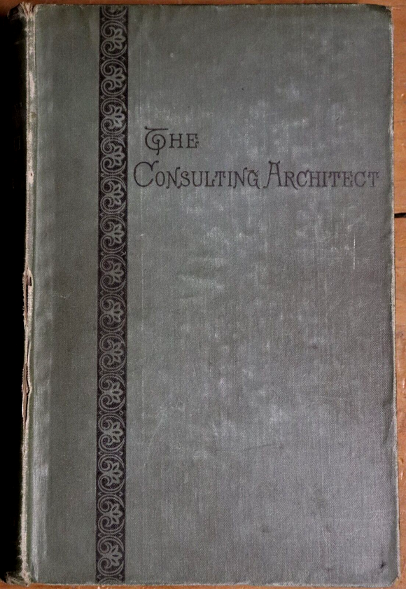 1886 The Consulting Architect by Robert Kerr Antique Architecture Reference Book