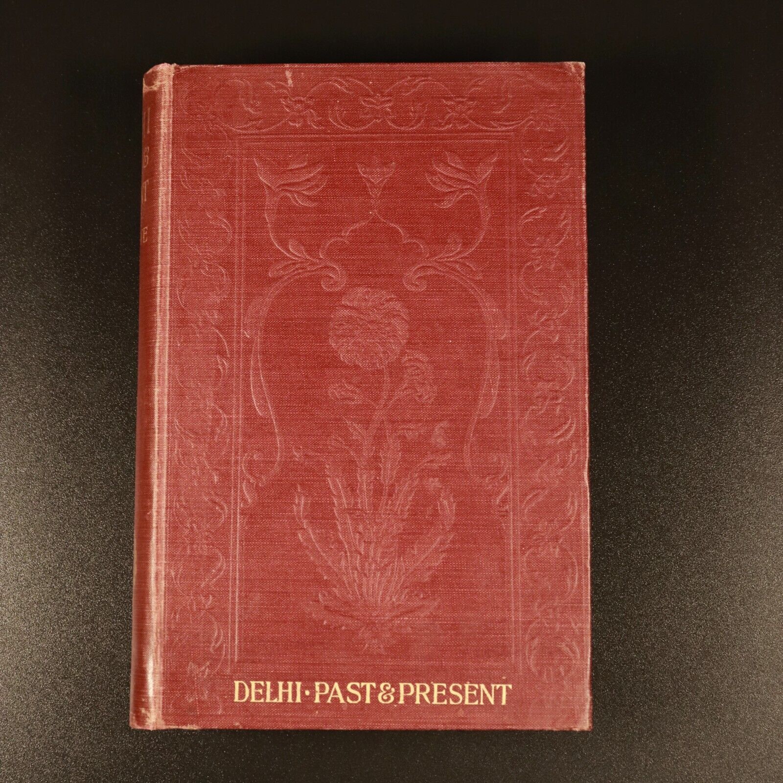 1902 Delhi Past And Present by H.C. Fanshawe Antique Book 1st Ed PROVENANCE Maps