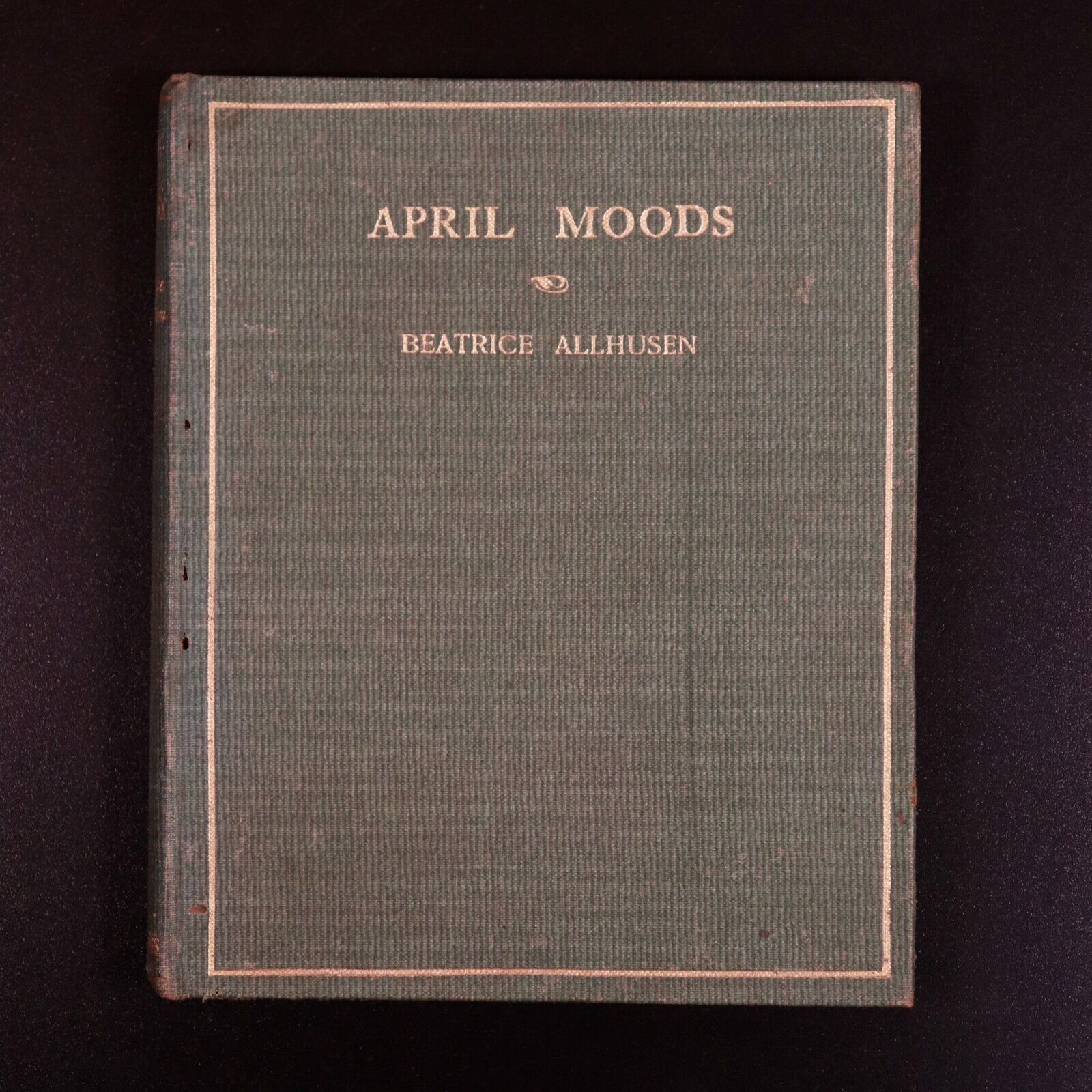 1912 April Moods by Beatrice Allhusen Antique British Poetry Book Female Poet