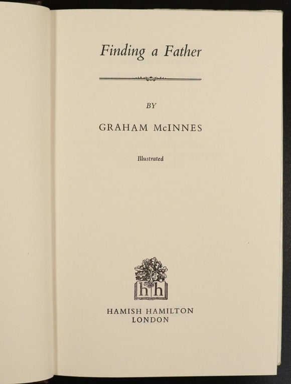 1967 Finding A Father by Graham McInnes Australian Biography History Book