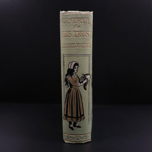 c1915 Untrue To His Trust by Henry Johnson Antique British Fiction Book