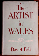 1957 The Artist In Wales by David Bell 1st Edition British Art History Book-1