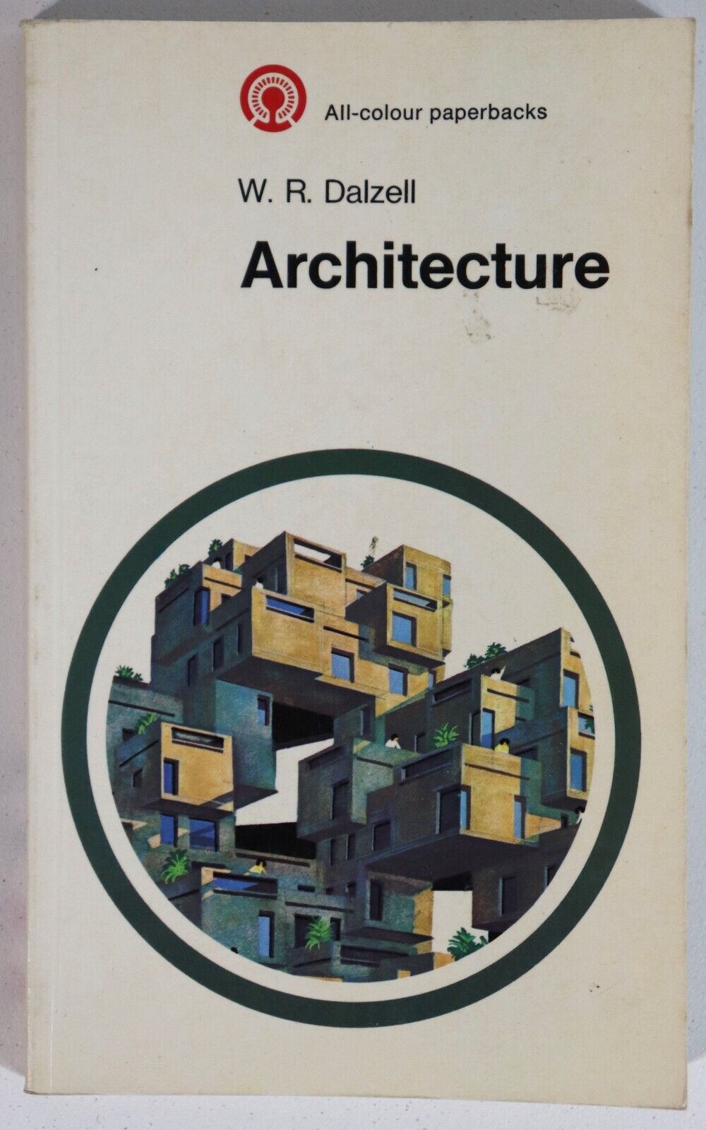 1969 Architecture by W.R. Dalzell Architectural Reference Paperback Book