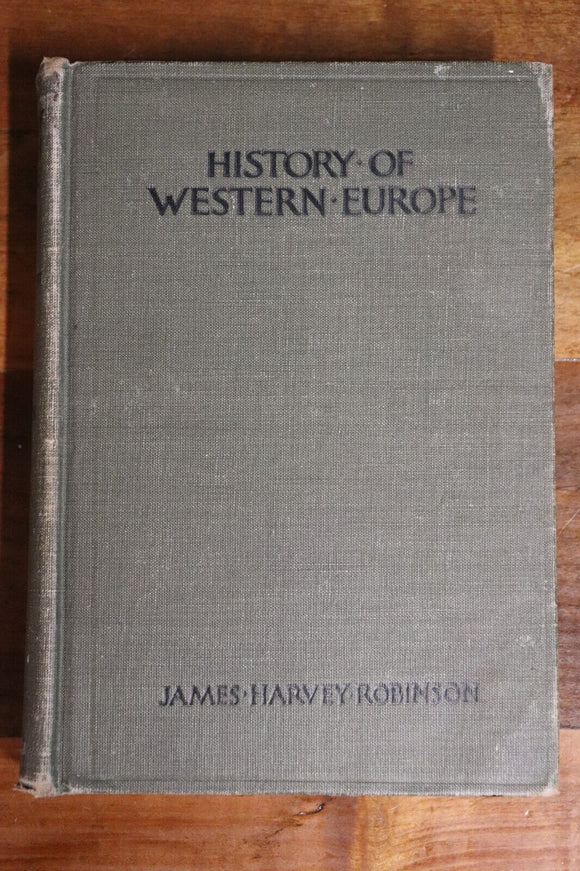1918 History Of Western Europe by J.H. Robinson Antique History Book w/Maps