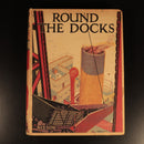 c1940 Round The Docks by GE Hopcroft Antique Maritime Theme Children's Book-3