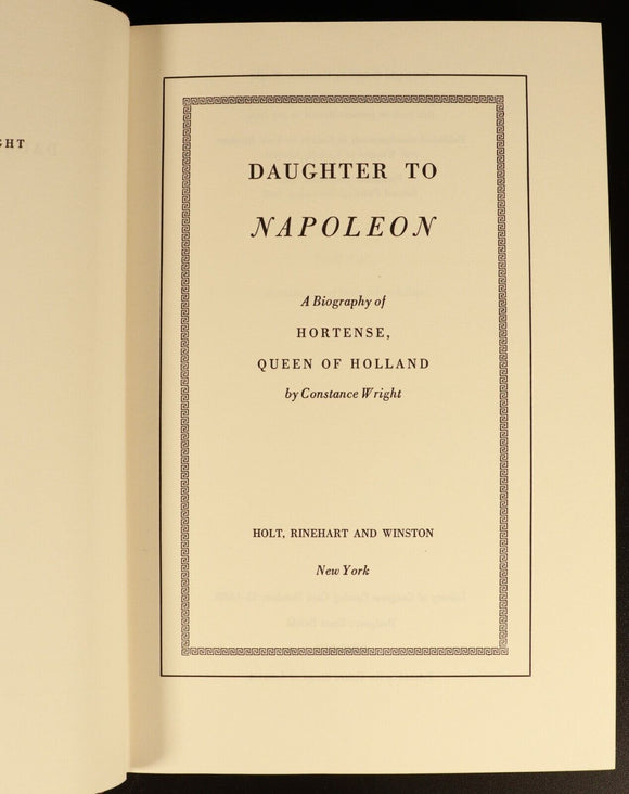 1961 Daughter of Napoleon by C. Wright Hortense Queen of Holland History Book