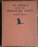 1930 To Africa With The Migratory Birds Antique Natural History Reference Book-1