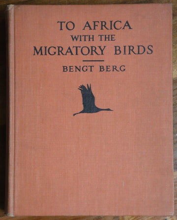 1930 To Africa With The Migratory Birds Antique Natural History Reference Book