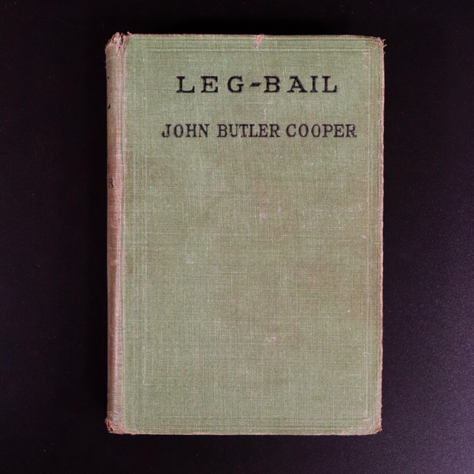 1918 Leg-Bail by John Butler Cooper 1st Edition Australian Fiction Book