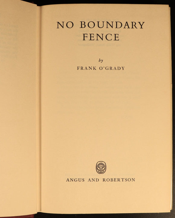 1960 No Boundary Fence by Frank O'Grady Vintage Australian Fiction Book 1st Ed