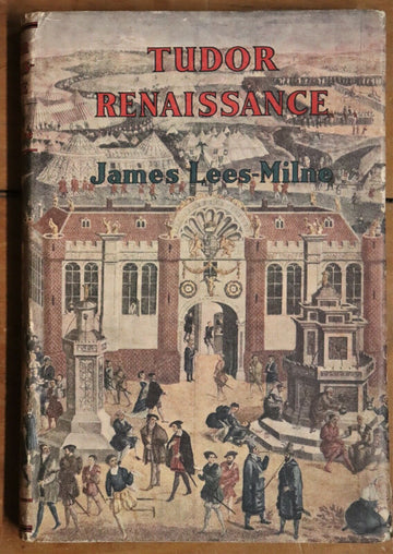 1951 Tudor Renaissance by James Lees Milne Antique History Book 1st Edition