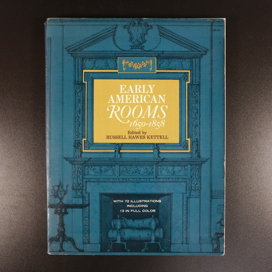 1967 Early American Rooms 1650 to 1858 Vintage American Architecture Book