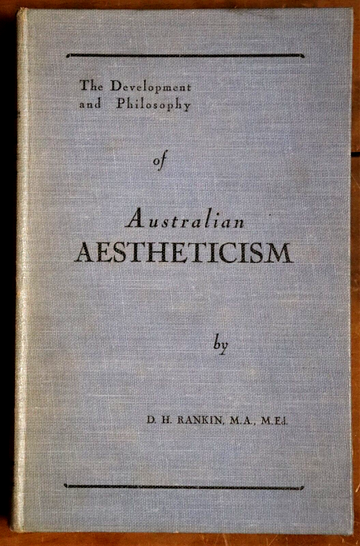 1949 Australian Aestheticism by DH Rankin Scarce 1st Edition Australian Art Book