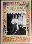 1990 Pioneer Women Of The Bush & Outback 1st Ed. Australian History Book-1