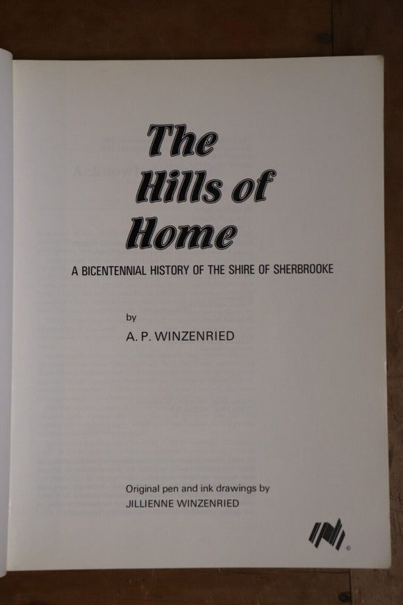 1988 The Hills of Home by AP Winzenried Australian Local History Book Belgrave