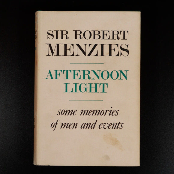 1967 Afternoon Light by Robert Gordon Menzies Australian History Book 1st Ed.