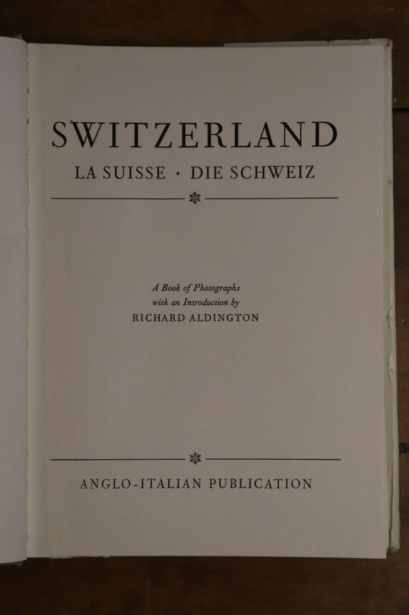c1950 Switzerland La Suisse Die Schweiz R. Aldington Antique Swiss History Book
