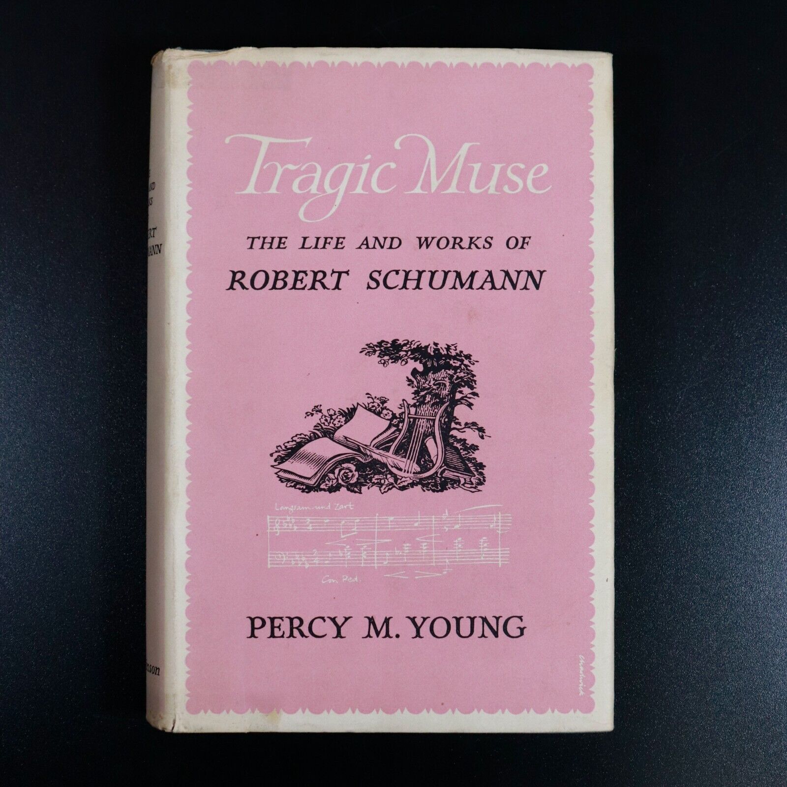 1957 Tragic Muse: Works Of Robert Schumann Classical Music History Book 1st Ed