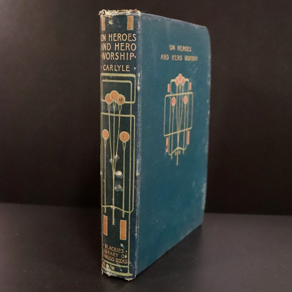 1907 Heroes Hero Worship & Heoric In History by Thomas Carlyle Antique Book
