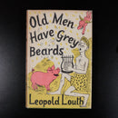 1954 Old Men Have Grey Beards by Leopold Louth British Fiction Book 1st Edition-6