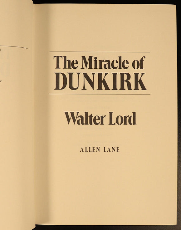 The Miracle Of Dunkirk by Walter Lord 1983 British Military History Book WW2