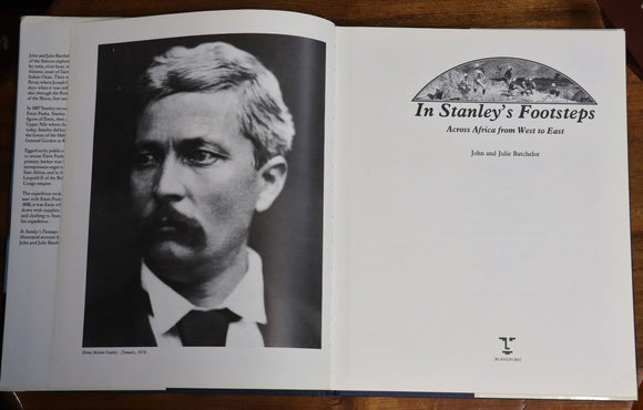 1990 In Stanley's Footsteps by J&J Batchelor 1st Edition Exploration Book