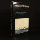 1981 So Ends This Day Sir John Williams Australian Maritime History Book SIGNED-1