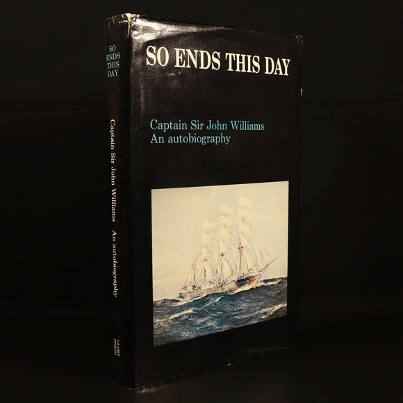 1981 So Ends This Day Sir John Williams Australian Maritime History Book SIGNED