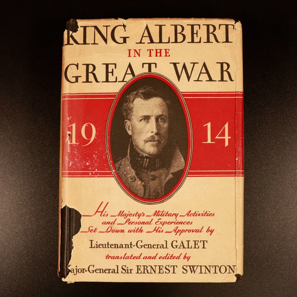 1931 King Albert In The Great War WW1 Military History Book INSCRIBED by Swinton