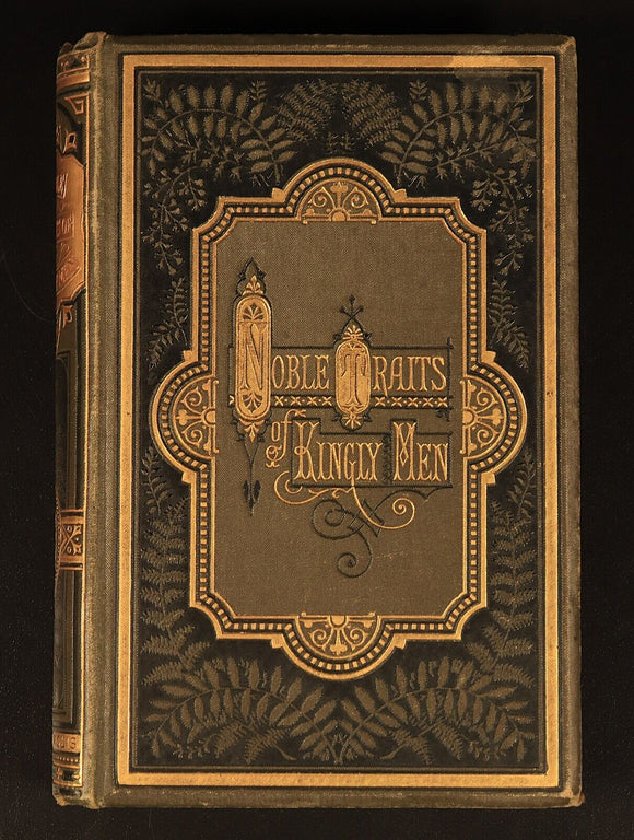 c1885 Noble Traits Of Kingly Men Illustrated Antiquarian British History Book