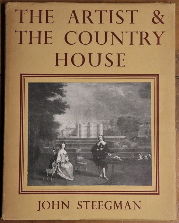 1949 The Artist & The Country House John Steegman Vintage British Art Book