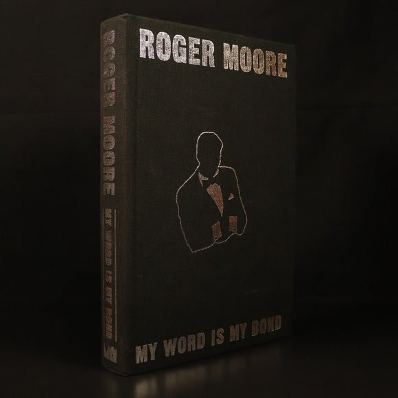 Roger Moore My Word Is My Bond 2008 SIGNED Limited Edition Biography Book
