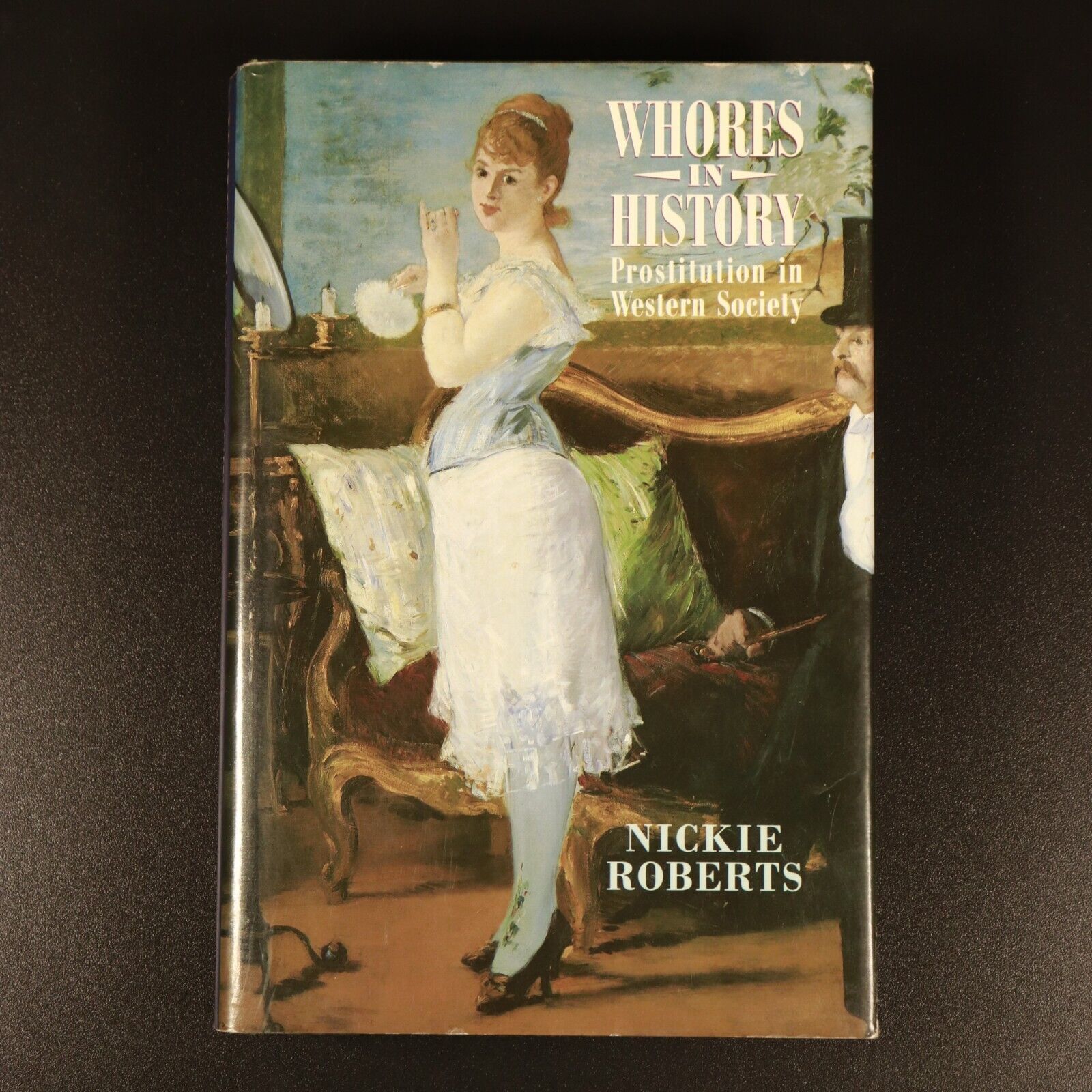 1992 Whores In History Prostitution by Nickie Roberts Cultural History Book - 0