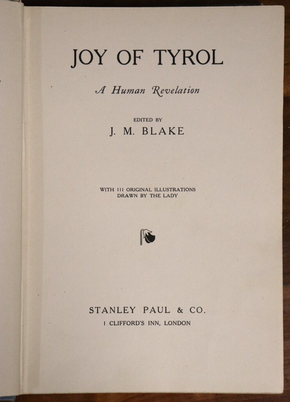 1910 Joy Of Tyrol by JM Blake Antique Travel Book Illustrated Austria Italy