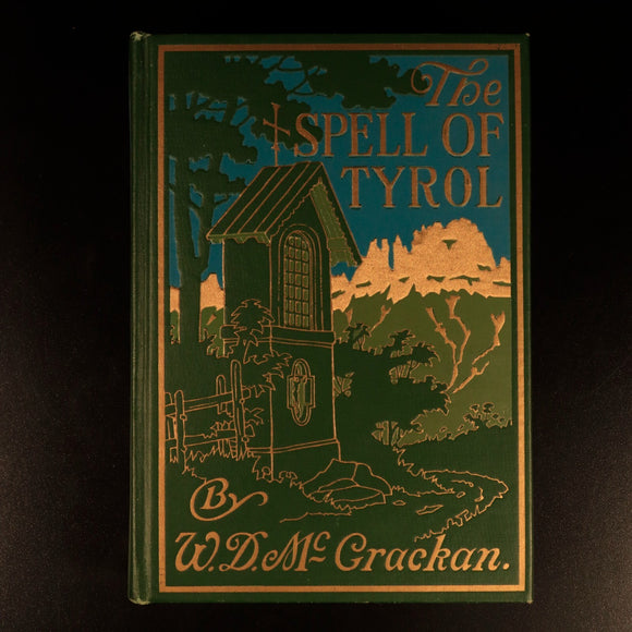 1914 The Spell Of Tyrol by WD McCrackan Antique Illustrated Travel Book Austria