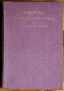 1933 Vienna: Yesterday and Today by JA Mahan Austrian Travel & History Book-1