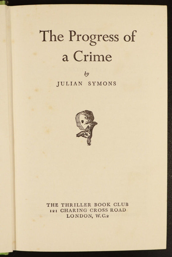 1961 The Progress Of A Crime by Julian Symons Vintage Crime Fiction Book