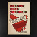 1951 Shadow Over Tasmania by Coultman Smith Australian Convict History Book-1