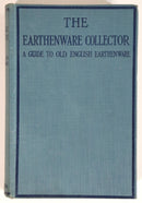 1920 The Earthenware Collector Antique & Collectible Reference Book-1