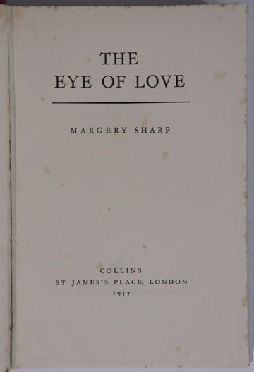 1957 The Eye Of Love by Margery Sharp  1st Edition Vintage Fiction Book - 0