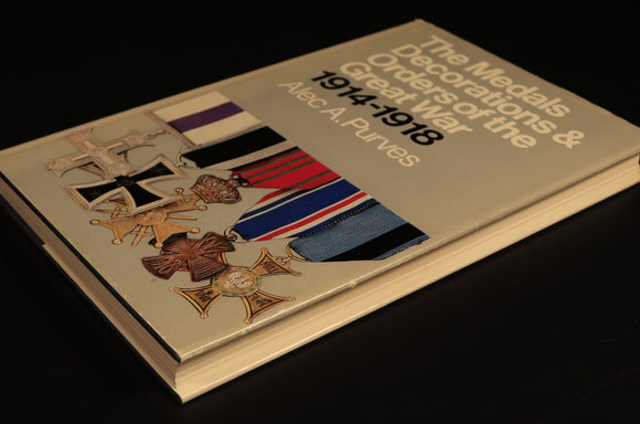 Medals, Decorations & Orders Of WW1 by AA Purves 1975 Military Reference Book